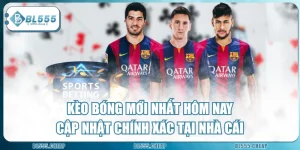 Kèo Bóng Mới Nhất Hôm Nay - Cập Nhật Chính Xác Tại Nhà Cái