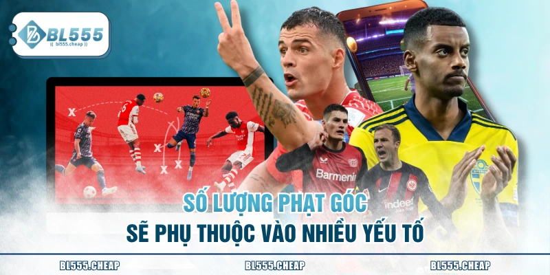 Số lượng phạt góc sẽ phụ thuộc vào nhiều yếu tố