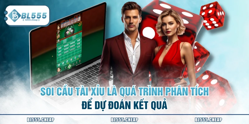Soi cầu Tài Xỉu là quá trình phân tích để dự đoán kết quả