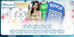 Xổ Số Miền Bắc Mới | Cập Nhật Thay Đổi Sau Sáp Nhập Tỉnh